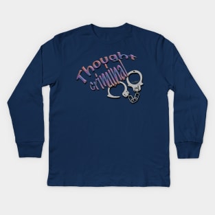 Thought Criminal Kids Long Sleeve T-Shirt